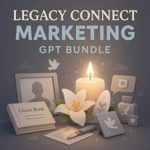 Legacy Connect Marketing GPT Bundle for Funeral Home