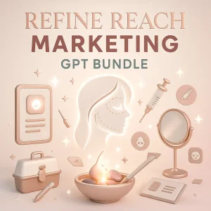 Refined Reach Marketing GPT Bundle for Plastic Surgeon
